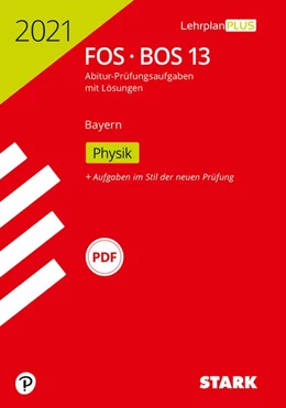 Abbildung von STARK Abiturprüfung FOS/BOS Bayern 2021 - Physik 13. Klasse | 1. Auflage | 2020 | beck-shop.de