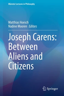 Abbildung von Hoesch / Mooren | Joseph Carens: Between Aliens and Citizens | 1. Auflage | 2020 | beck-shop.de