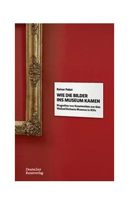 Abbildung von Pabst | Wie die Bilder ins Museum kamen | 1. Auflage | 2021 | beck-shop.de