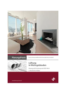 Abbildung von Ehrenfried / Hartmann | PlanungsPraxis Lüftung in Wohngebäuden - Planung und Umsetzung nach DIN 1946-6 | 1. Auflage | 2020 | beck-shop.de