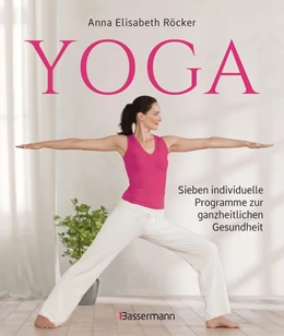 Abbildung von Röcker | Yoga. Sieben individuelle Programme zur ganzheitlichen Gesundheit | 1. Auflage | 2021 | beck-shop.de