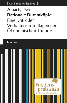 Abbildung von Sen | Rationale Dummköpfe. Eine Kritik der Verhaltensgrundlagen der Ökonomischen Theorie. [Was bedeutet das alles?] | 1. Auflage | 2020 | 14064 | beck-shop.de