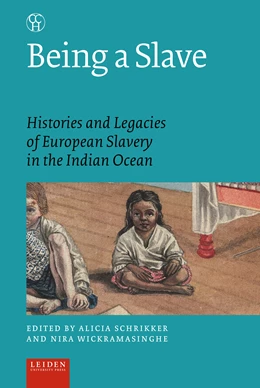 Abbildung von Schrikker / Wickramasinghe | Being a Slave | 1. Auflage | 2020 | beck-shop.de