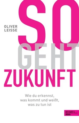 Abbildung von Leisse | So geht Zukunft | 1. Auflage | 2020 | beck-shop.de