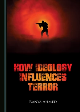 Abbildung von Ahmed | How Ideology Influences Terror | 1. Auflage | 2020 | beck-shop.de