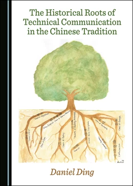 Abbildung von Ding | The Historical Roots of Technical Communication in the Chinese Tradition | 1. Auflage | 2020 | beck-shop.de