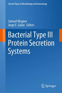 Abbildung von Wagner / Galan | Bacterial Type III Protein Secretion Systems | 1. Auflage | 2020 | beck-shop.de