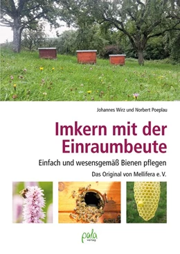 Abbildung von Wirz / Poeplau | Imkern mit der Einraumbeute | 1. Auflage | 2020 | beck-shop.de