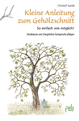 Abbildung von Sandt | Kleine Anleitung zum Gehölzschnitt | 1. Auflage | 2020 | beck-shop.de