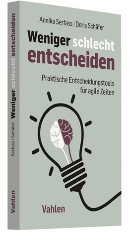 Abbildung von Serfass / Schäfer | Weniger schlecht entscheiden | 1. Auflage | 2021 | beck-shop.de