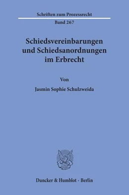 Abbildung von Schulzweida | Schiedsvereinbarungen und Schiedsanordnungen im Erbrecht. | 1. Auflage | 2020 | beck-shop.de