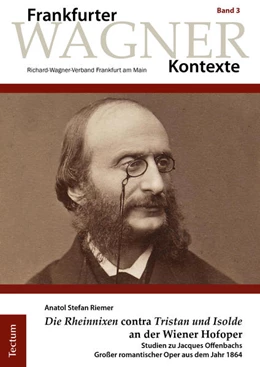 Abbildung von Riemer | „Die Rheinnixen“ contra „Tristan und Isolde“ an der Wiener Hofoper | 1. Auflage | 2020 | beck-shop.de