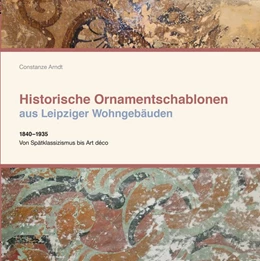 Abbildung von Arndt | Historische Ornamentschablonen aus Leipziger Wohngebäuden | 1. Auflage | 2020 | beck-shop.de