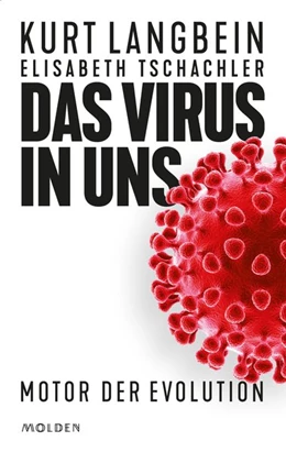 Abbildung von Langbein / Tschachler | Das Virus in uns | 1. Auflage | 2020 | beck-shop.de