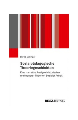 Abbildung von Dollinger | Sozialpädagogische Theoriegeschichten | 1. Auflage | 2020 | beck-shop.de