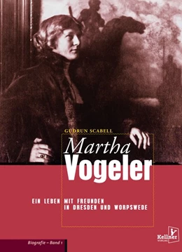 Abbildung von Scabell | Martha Vogeler - Ein Leben mit Freunden in Dresden und Worpswede | 1. Auflage | 2020 | beck-shop.de
