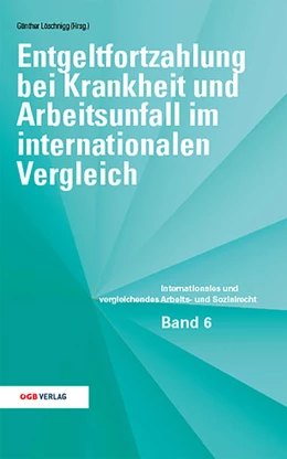 Abbildung von Löschnigg / Nora | Entgeltfortzahlung bei Krankheit und Arbeitsunfall im internationalen Vergleich | 1. Auflage | 2020 | 6 | beck-shop.de