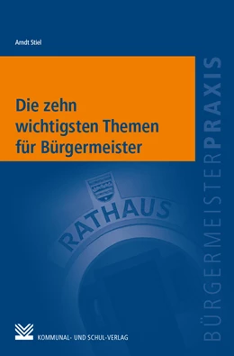 Abbildung von Stiel | Die zehn wichtigsten Themen für Bürgermeister | 1. Auflage | 2020 | beck-shop.de