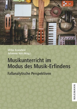 Abbildung von Kranefeld / Voit | Musikunterricht im Modus des Musik-Erfindens | 1. Auflage | 2020 | beck-shop.de