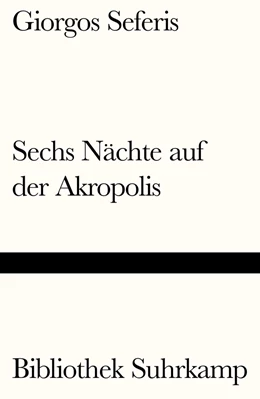 Abbildung von Seferis / Kutulas | Sechs Nächte auf der Akropolis | 1. Auflage | 2020 | beck-shop.de