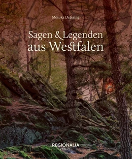Abbildung von Detering | Sagen und Legenden aus Westfalen | 3. Auflage | 2020 | beck-shop.de