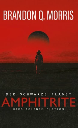 Abbildung von Morris | Amphitrite: Der schwarze Planet | 1. Auflage | 2020 | beck-shop.de