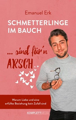 Abbildung von Erk | Schmetterlinge im Bauch sind für'n Arsch | 1. Auflage | 2020 | beck-shop.de