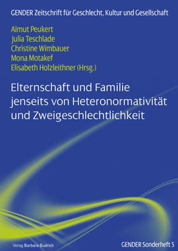 Abbildung von Peukert / Teschlade | Elternschaft und Familie jenseits von Heteronormativität und Zweigeschlechtlichkeit | 1. Auflage | 2020 | beck-shop.de