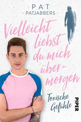 Abbildung von Patjabbers | Vielleicht liebst du mich übermorgen | 1. Auflage | 2020 | beck-shop.de