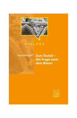 Abbildung von Metzger | Zum Teufel! - Die Frage nach dem Bösen | 1. Auflage | 2020 | beck-shop.de