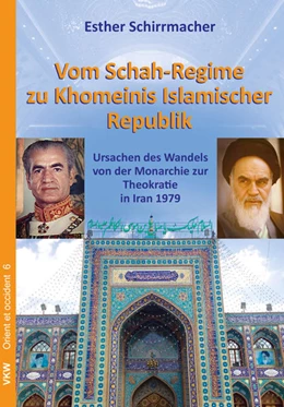 Abbildung von Schirrmacher | Vom Schah-Regime zu Khomeinis Islamischer Republik | 1. Auflage | 2017 | 6 | beck-shop.de