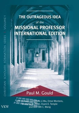 Abbildung von Campbell / Ma | The Outrageous Idea of the Missional Professor | 1. Auflage | 2019 | 1 | beck-shop.de