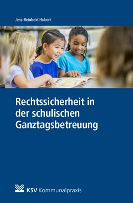 Abbildung von Hubert | Rechtssicherheit in der schulischen Ganztagsbetreuung | 1. Auflage | 2021 | beck-shop.de