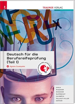 Abbildung von Jhala / Riessner | Deutsch für die Berufsreifeprüfung (Teil 1) + digitales Zusatzpaket + E-Book | 6. Auflage | 2020 | beck-shop.de