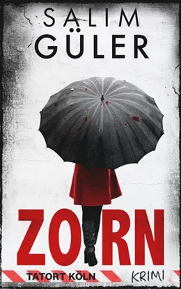 Abbildung von Güler | Zorn - Tatort Köln | 1. Auflage | 2020 | beck-shop.de