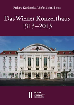 Abbildung von Kurdiovsky / Schmidl | Das Wiener Konzerthaus 1913 - 2013 | 1. Auflage | 2020 | 19 | beck-shop.de