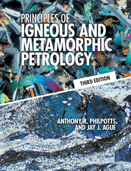 Abbildung von Philpotts / Ague | Principles of Igneous and Metamorphic Petrology | 3. Auflage | 2022 | beck-shop.de