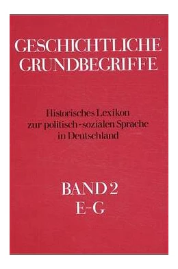 Abbildung von Brunner / Conze | Geschichtliche Grundbegriffe. Historisches Lexikon zur politisch-sozialen Sprache in Deutschland | 4. Auflage | 1998 | beck-shop.de