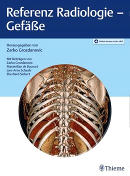 Abbildung von Grozdanovic (Hrsg.) | Referenz Radiologie - Gefäße | 1. Auflage | 2020 | beck-shop.de