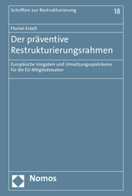 Abbildung von Eckelt | Der präventive Restrukturierungsrahmen | 1. Auflage | 2020 | Band 18 | beck-shop.de