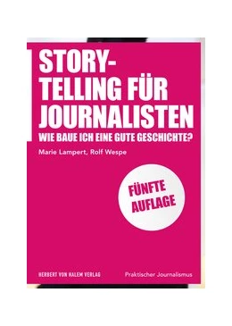 Abbildung von Lampert / Wespe | Storytelling für Journalisten | 5. Auflage | 2020 | beck-shop.de