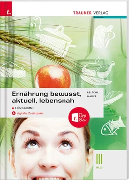 Abbildung von Reischl / Hauer | Ernährung - bewusst, aktuell, lebensnah III Lebensmittel | 3. Auflage | 2020 | beck-shop.de