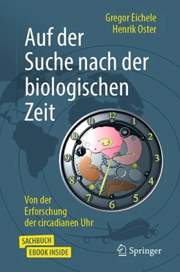 Abbildung von Eichele / Oster | Auf der Suche nach der biologischen Zeit | 1. Auflage | 2020 | beck-shop.de