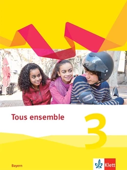 Abbildung von Tous ensemble 3. Ausgabe Bayern | 1. Auflage | 2021 | beck-shop.de