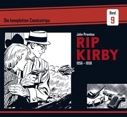 Abbildung von Prentice / Dickenson | Rip Kirby: Die kompletten Comicstrips / Band 9 1956 - 1958 | 1. Auflage | 2020 | beck-shop.de