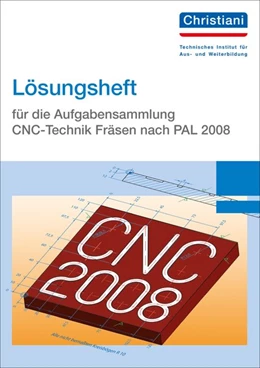 Abbildung von Lösungsheft für die Aufgabensammlung CNC-Technik Fräsen nach PAL 2020 | 3. Auflage | 2020 | beck-shop.de