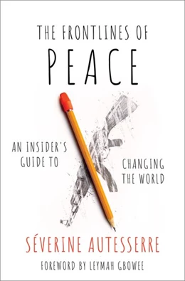 Abbildung von Autesserre | The Frontlines of Peace | 1. Auflage | 2021 | beck-shop.de