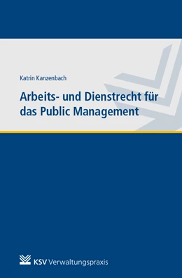 Abbildung von Kanzenbach | Arbeits- und Dienstrecht für das Public Management | 1. Auflage | 2021 | beck-shop.de