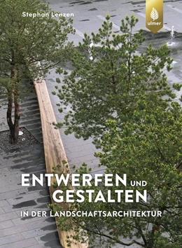 Abbildung von Lenzen | Entwerfen und Gestalten in der Landschaftsarchitektur | 1. Auflage | 2020 | beck-shop.de