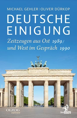 Abbildung von Gehler / Dürkop | Deutsche Einigung 1989/1990 | 1. Auflage | 2021 | beck-shop.de